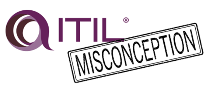 ITIL Misconception