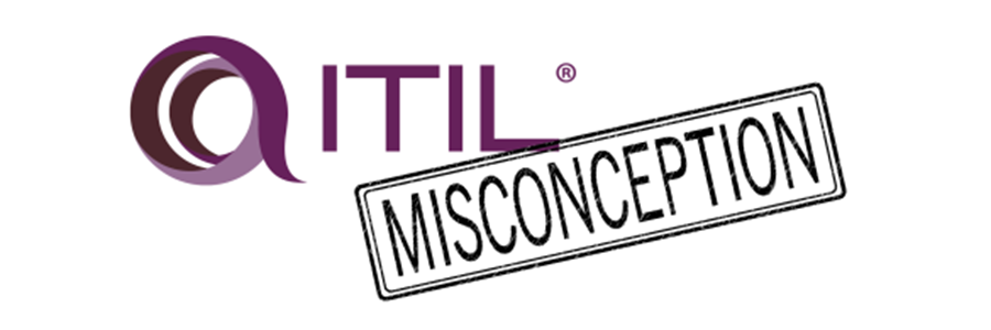 ITIL Misconception